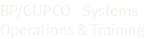 BP/GUPCO - Systems Operations & Training
