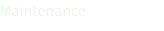 Maintenance 